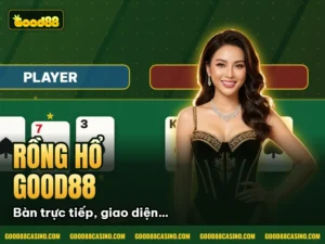 Hình minh họa bài viết: Rồng Hổ GOOD88 – Hướng Dẫn Chơi Dễ Thắng Cho Tân Thủ